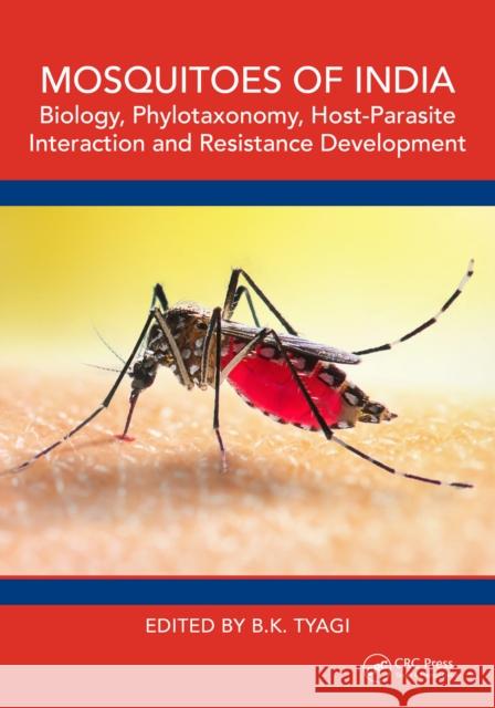 Mosquitoes of India: Biology, Phylotaxonomy, Host-Parasite Interaction and Resistance Development  9781032352244 Taylor & Francis Ltd - książka
