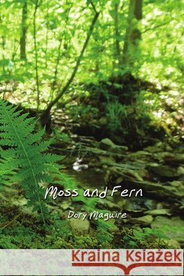 Moss and Fern Dory Maguire 9781304543721 Lulu.com - książka