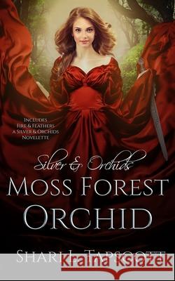 Moss Forest Orchid Shari L. Tapscott 9781544123776 Createspace Independent Publishing Platform - książka