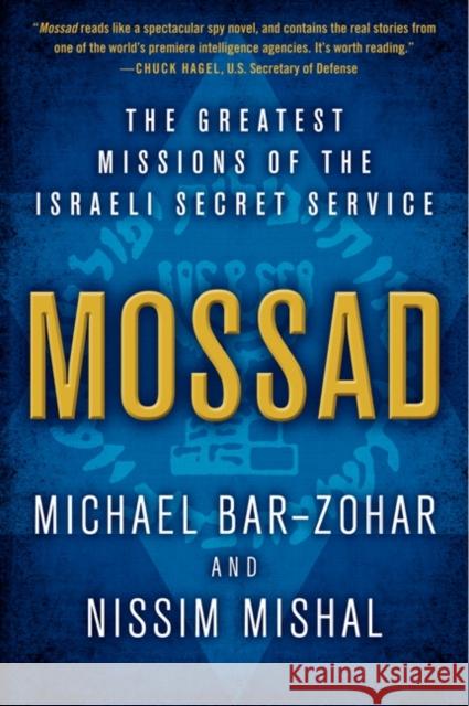 Mossad: The Greatest Missions of the Israeli Secret Service Michael Bar-Zohar Nissim Mishal 9780062123411 Ecco Press - książka