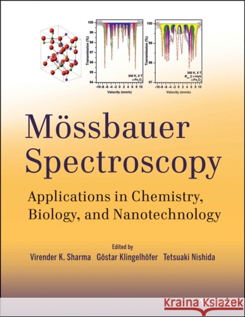 Mössbauer Spectroscopy: Applications in Chemistry, Biology, and Nanotechnology Sharma, Virender K. 9781118057247 John Wiley & Sons - książka