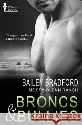 Mossy Glenn Ranch: Broncs and Bullies Bailey Bradford   9781784301910 Totally Bound Publishing - książka
