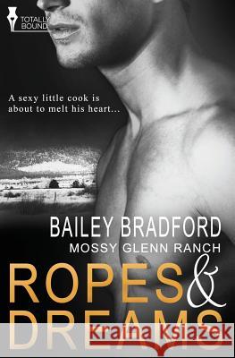 Mossy Glenn Ranch: Ropes and Dreams Bradford, Bailey 9781781846469 Totally Bound Publishing - książka