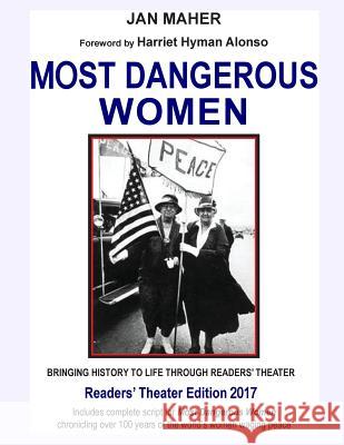 Most Dangerous Women: Bringing History to Life through Readers' Theater Maher, Jan 9781548143992 Createspace Independent Publishing Platform - książka