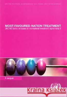 Most Favoured-Nation Treatment: A Sequel United Nations 9789211128147 United Nations - książka