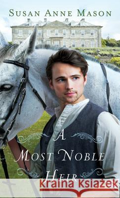 Most Noble Heir Susan Anne Mason 9780764231391 Bethany House Publishers - książka