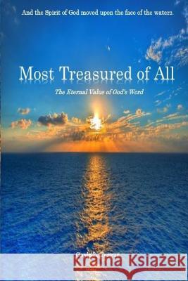 Most Treasured of All: Revealing Erroneous Embedded Doctrines in Conventional Theism Gayle L. Teague 9781517499235 Createspace - książka