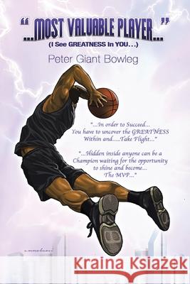 Most Valuable Player Peter Giant Bowleg 9781984584557 Xlibris Us - książka