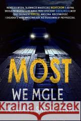 Most we mgle Tomasz Smerliński 9788382906523 WasPos - książka