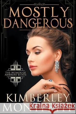 Mostly Dangerous Heather B. Moore Kimberley Montpetit 9781687783028 Independently Published - książka