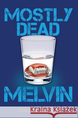 Mostly Dead Melvin Foinah Jameson 9780990823803 Smoking Simian Scribbles - książka