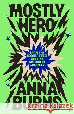 Mostly Hero Anna Burns 9780571399727 Faber & Faber - książka