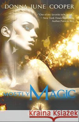 Mostly Magic Donna June Cooper, Kanaxa, Noah Chinn 9780998739847 Furious Firefly Publishing - książka