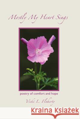 Mostly My Heart Sings Vicki L. Flaherty 9780983234203 Turas Publishing - książka
