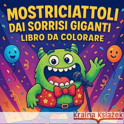 Mostriciattoli dai Sorrisi Giganti - Libro da colorare Chris Martin 9782072887550 Chris Martin - książka