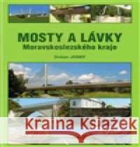 Mosty a lávky Moravskoslezského kraje Josef Dušan 9788090422759 Brnokonzult - książka