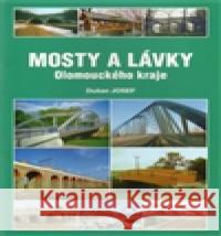 Mosty a lávky Olomouckého kraje Josef Dušan 9788090422780 Brnokonzult - książka