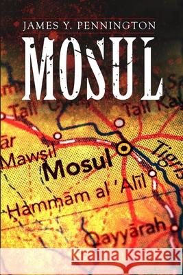Mosul James Y. Pennington 9781716472817 Lulu.com - książka