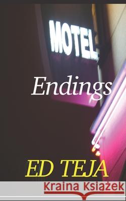 Motel Endings Ed Teja 9781717795526 Independently Published - książka