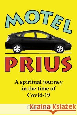 Motel Prius: A spiritual journey in the time of Covid-19 Guy Jason Lane 9780648905400 Perium - książka