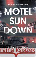 Motel Sun Down Simone St. James, Jacek Żuławnik 9788328722613 Muza - książka