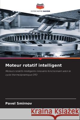 Moteur rotatif intelligent Pavel Smirnov 9786209383533 Editions Notre Savoir - książka