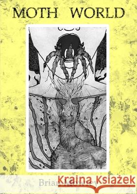 Moth World Brian Mowrey 9781304387110 Lulu.com - książka