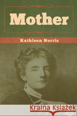 Mother Kathleen Norris 9781618956736 Bibliotech Press - książka