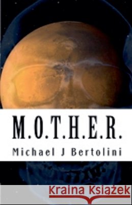M.O.T.H.E.R. Michael Bertolini 9798224046591 Michael Bertolini - książka