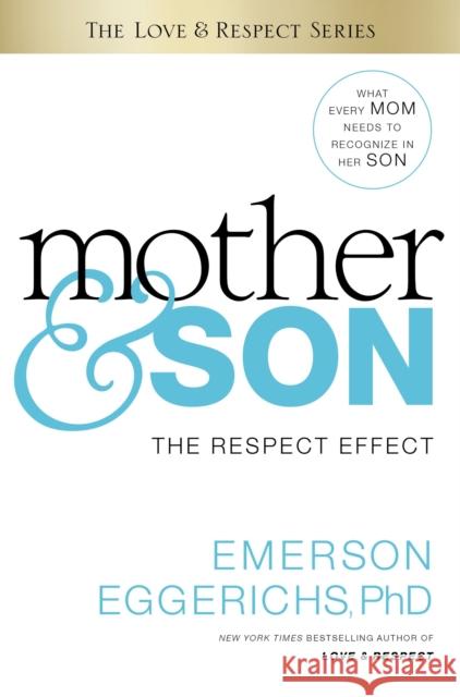 Mother and   Son: The Respect Effect Dr. Emerson Eggerichs 9780849948213 Thomas Nelson Publishers - książka