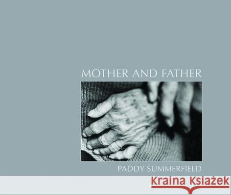 Mother and Father Paddy Summerfield Gerry Badger 9781907893612 Dewi Lewis Publishing - książka