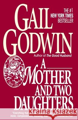 Mother and Two Daughters Gail Godwin 9780345389237 Ballantine Books - książka