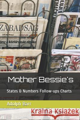 Mother Bessie's: States & Numbers Follow-Ups Charts Adolph Barr 9781726627481 Independently Published - książka
