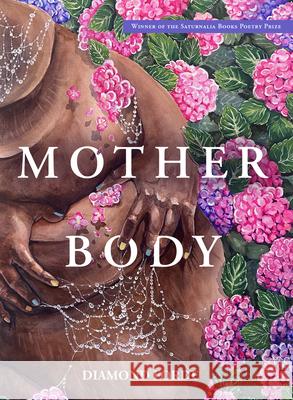 Mother Body Diamond Forde 9781947817241 Saturnalia Books - książka