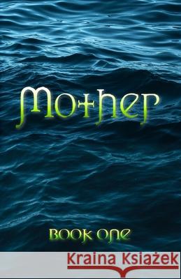 Mother: Book One Angelina Gianna Maffeo 9781732751736 Bohemian Elegance - książka