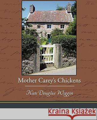 Mother Carey's Chickens Kate Douglas Wiggin 9781438535494 Book Jungle - książka