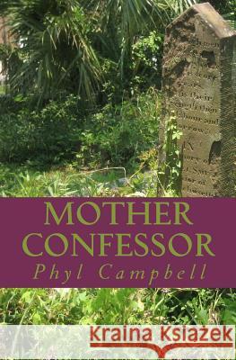 Mother Confessor: Book One Phyl Campbell 9781463771690 Createspace - książka