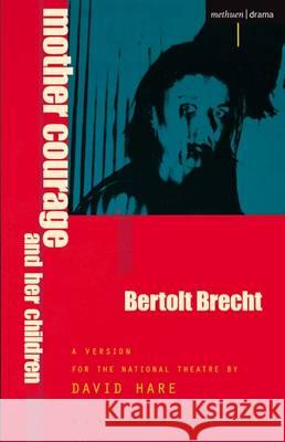 Mother Courage and Her Children Bertolt Brecht, David Hare, David Hare 9781474261449 Bloomsbury Publishing PLC - książka