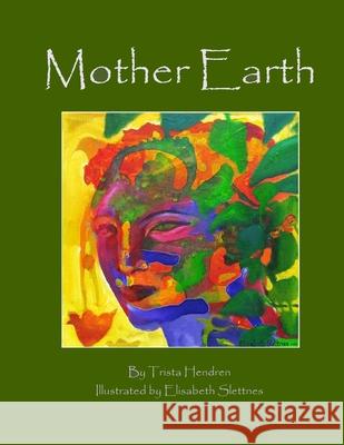 Mother Earth Trista Hendren, Elisabeth Slettnes 9788293725183 Trista Hendren - książka