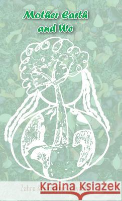 Mother Earth and We Zahra Karimipour Siavashi 9781490770031 Trafford Publishing - książka