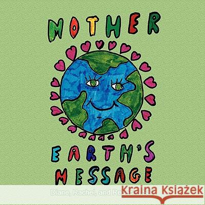 Mother Earth's Message Rachel And Rebecca Sall Diane 9781436386135 Xlibris Corporation - książka