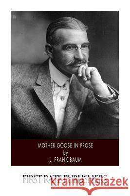 Mother Goose in Prose L. Frank Baum 9781502368249 Createspace - książka