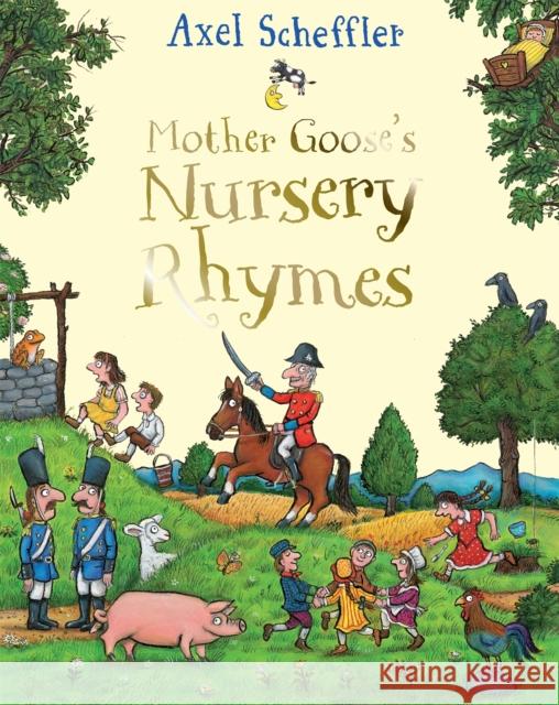 Mother Goose's Nursery Rhymes: A First Treasury Axel Scheffler 9781529031935 Pan Macmillan - książka