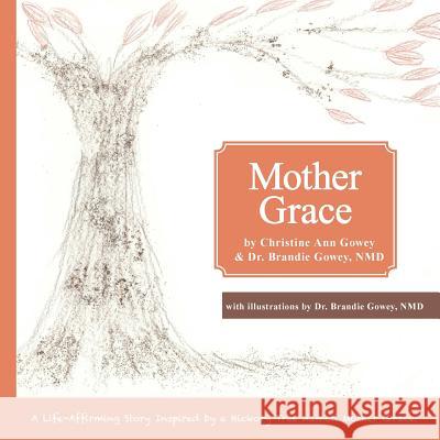 Mother Grace Christine Ann Gowey Brandie Gowey 9780986185038 Dr. DNA Press - książka