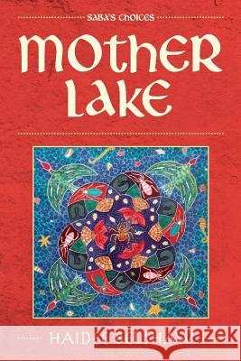 Mother Lake Haidee Belshaw   9781781322161 SilverWood Books Ltd - książka