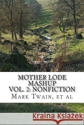 Mother Lode Mashup 2: Vol 2: Nonfiction Albert Bigelow Paine Mark Twain T. D. Beasley 9781515135661 Createspace - książka