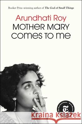 Mother Mary Comes to Me Arundhati Roy 9781668094716 Scribner Book Company - książka