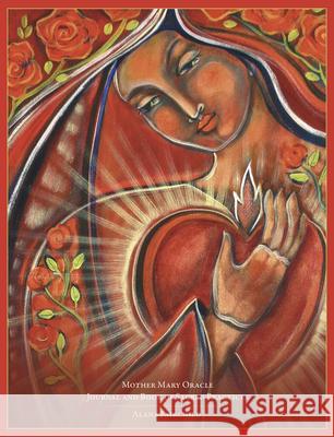 Mother Mary Oracle Journal and Book of Sacred Practices Alana Fairchild Shiloh Sophia McCloud 9780738768595 Llewellyn Publications - książka