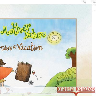 Mother Nature Takes a Vacation Karla Reese 9781436364478 Xlibris Corporation - książka