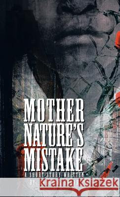 Mother Nature's Mistake Garth a. Edgar 9781475965445 iUniverse.com - książka
